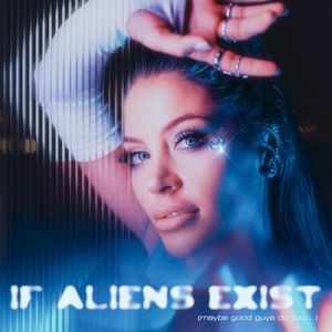 IF ALIENS EXIST (maybe good guys do too) (EP)