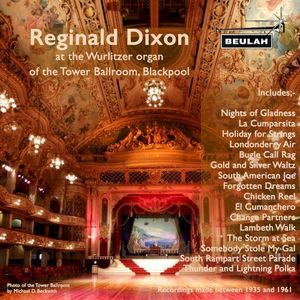 Reginald Dixon at the Wurlitzer Organ of the Tower Ballroom, Blackpool