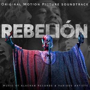 Rebelión (Original Motion Picture Soundtrack)