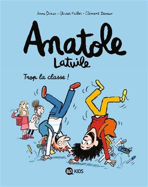 Trop la classe ! - Anatole Latuile, tome 11