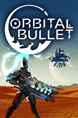 Orbital Bullet