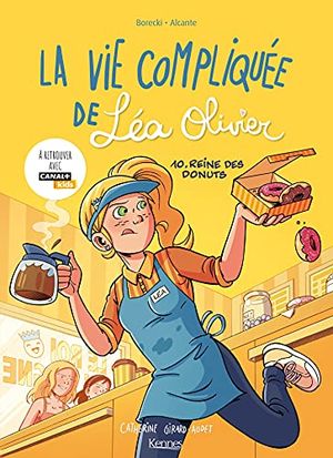 Reine des donuts - La vie compliquée de Léa Olivier, tome 10