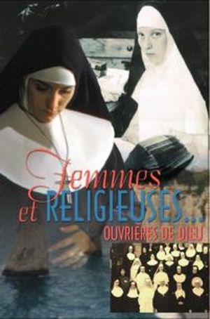 Femmes et religieuses... Ouvrières de Dieu