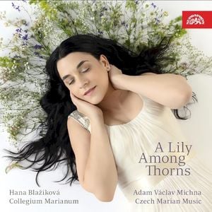 Adam Václav Michna: Czech Marian Music - Lilly Among Thorns