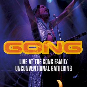 Live at the Gong Family Unconventional Gathering (Live)