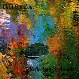 Chill Out Zone Vol.24: Reflection of Autumn