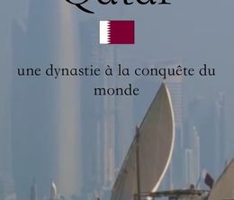image-https://media.senscritique.com/media/000021015428/0/qatar_une_dynastie_a_la_conquete_du_monde.jpg