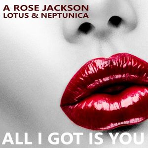 All I Got Is You (Single)