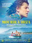 Affiche Mourir à Ibiza (Un film en trois étés)
