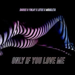 Only If You Love Me (Single)