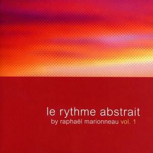 Le Rythme Abstrait, Volume 1