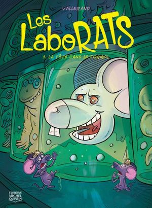 Les Laborats. Vol. 3. La tête dans le formol