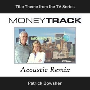 MoneyTrack Theme (Title Theme from the TV Series) [Acoustic Remix] (Single)