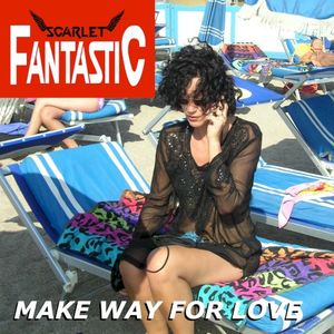 Make Way for Love (Mister Deltoid French Tickler dub)