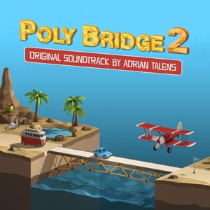 Poly Bridge 2 Original Soundtrack (OST)