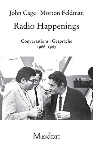 Radio Happenings: Conversations / Gespräche 1966-1967