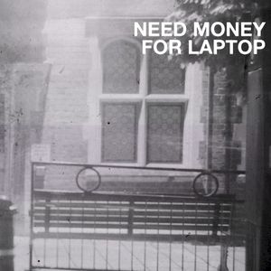 Need Money for Laptop