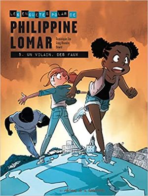 Un vilain, des faux - Philippine Lomar, tome 5