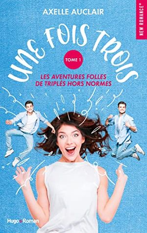 Une fois trois, tome 1