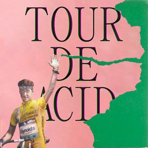 TOUR DE ACID