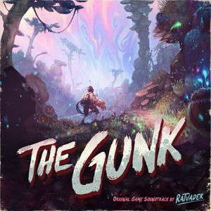 The Gunk (Original Game Soundtrack) (OST)