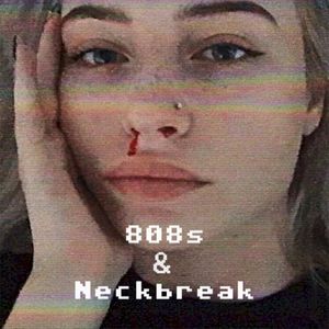 808s & Neckbreak (EP)