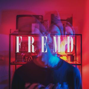 Fremd (Single)