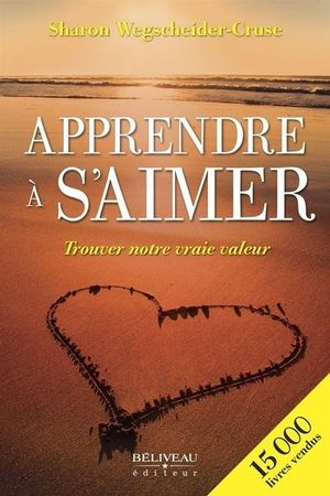 Apprendre à s'aimer : Trouver notre vraie valeur