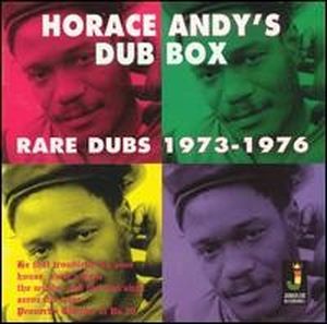 Horace Andy’s Dub Box - Rare Dubs 1973-1976