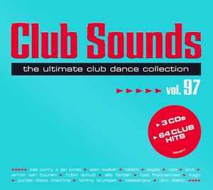 Club Sounds: The Ultimate Club Dance Collection, Vol. 97