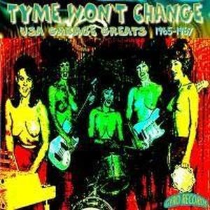 USA Garage Greats 1965-1967: Vol. 120: Tyme Won't Change