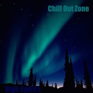 Chill Out Zone Vol.26: High Spirits