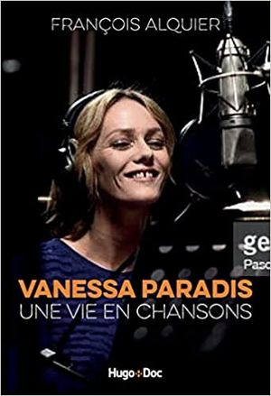 Vanessa Paradis  - Une vie en chansons
