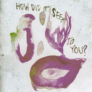 How Did It Seem To You? (EP)