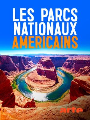 Les parcs nationaux américains - 150 ans au service de la nature