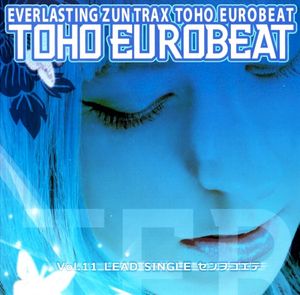 TOHO EUROBEAT Vol.11 LEAD SINGLE センヲコエテ (Single)