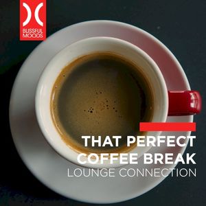That Perfect Coffee Break (Lounge Connection)