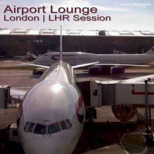 Airport Lounge: London - LHR Session