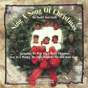 Song a Song of Christmas: The World's Best Carols