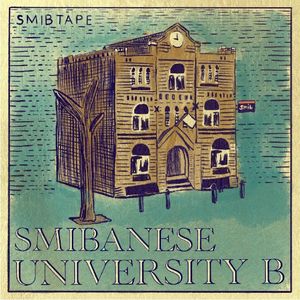 SMIB TAPE B: SMIBANESE UNIVERSITY