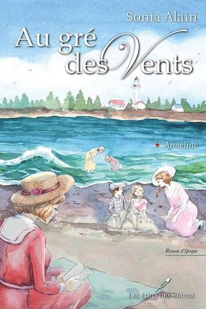 Au gré des vents. Vol. 1. Aimeline