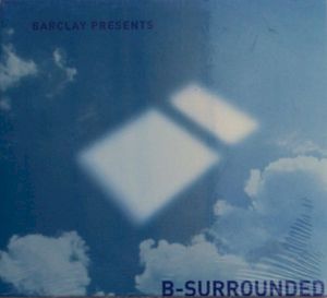 Barclay Presents: B-Surrounded