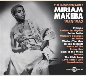 Miriam Makeba: The Indispensable 1955–1962