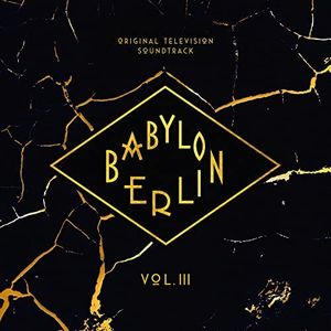 Babylon Berlin: Original Television Soundtrack, Vol. III (OST)
