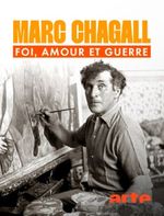 Affiche Marc Chagall - Foi, amour et guerre