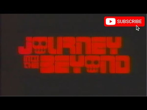 Journey Into the Beyond