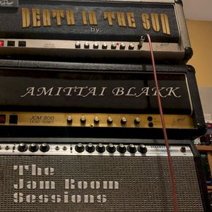 Death in the Sun by Amittai Blakk - The Jam Room Sessions (Single)