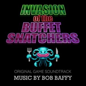 Invasion of the Buffet Snatchers OST (OST)