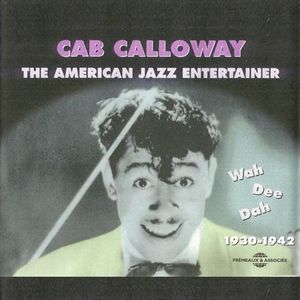 The American Jazz Entertainer - Wah Dee Dah (1930-42)