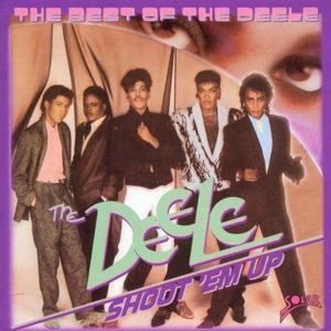 Shoot 'Em Up: The Best of the Deele